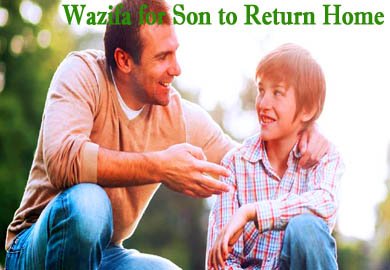 Wazifa for Son to Return Home Immediately