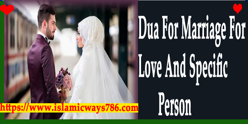 Dua For Marriage For Love And Specific Person