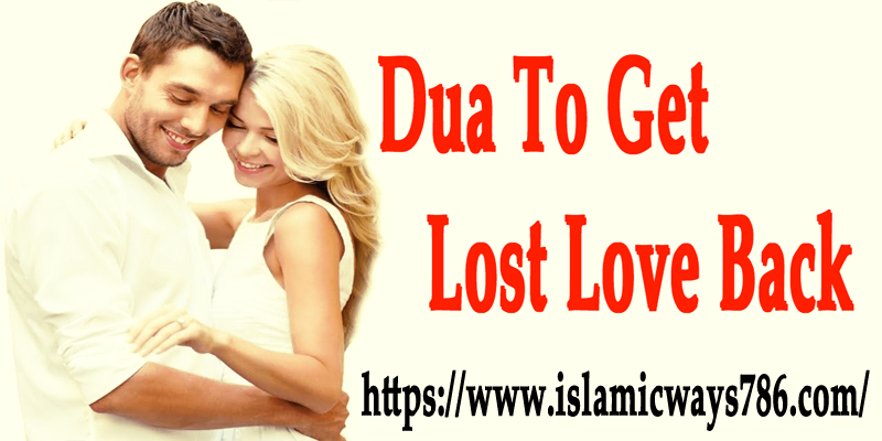 Dua To Get Lost Love Back